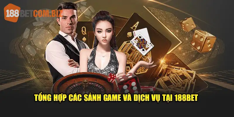 Tổng hợp các sảnh game và dịch vụ tại 188bet