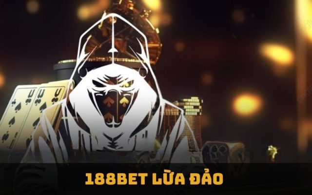 188bet lừa đảo